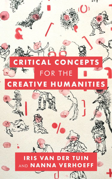 Critical Concepts for the Creative Humanities