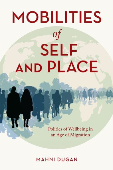 Mobilities of Self and Place: Politics Wellbeing an Age Migration