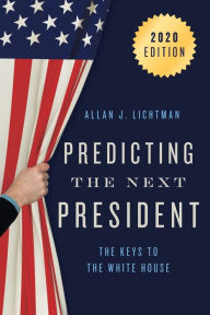 Title: Predicting the Next President: The Keys to the White House, Author: Allan Lichtman