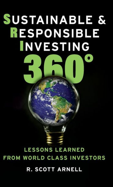 Sustainable & Responsible Investing 360°: Lessons Learned from World Class Investors