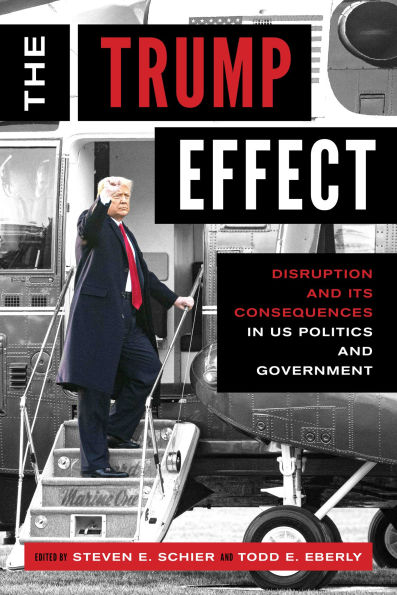 The Trump Effect: Disruption and Its Consequences US Politics Government