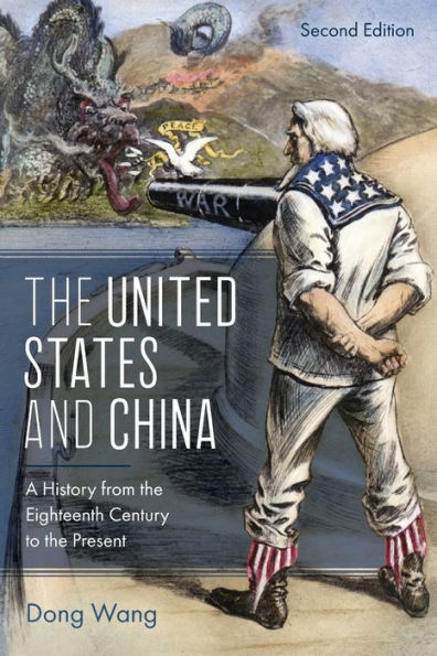 the United States and China: A History from Eighteenth Century to Present