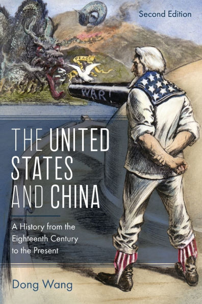 The United States and China: A History from the Eighteenth Century to the Present