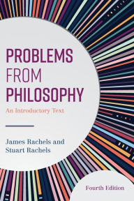 Title: Problems from Philosophy: An Introductory Text, Author: James Rachels author of Elements of Moral Philosophy