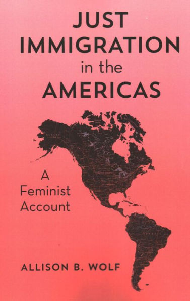 Just Immigration the Americas: A Feminist Account