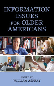 Title: Information Issues for Older Americans, Author: William Aspray