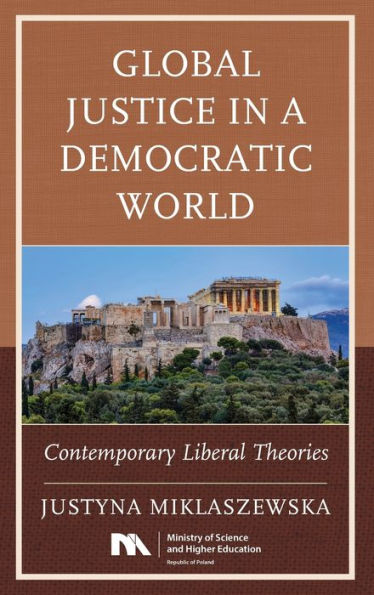 Global Justice a Democratic World: Contemporary Liberal Theories