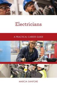 Title: Electricians: A Practical Career Guide, Author: Marcia Santore