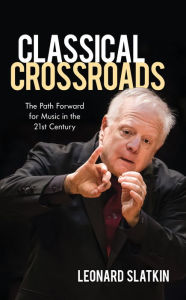 English book fb2 download Classical Crossroads: The Path Forward for Music in the 21st Century (English literature) DJVU