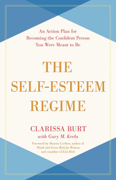 The Self-Esteem Regime: An Action Plan for Becoming the Confident Person You Were Meant to Be