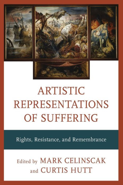 Artistic Representations of Suffering: Rights, Resistance, and Remembrance