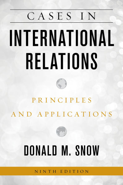 Cases International Relations: Principles and Applications