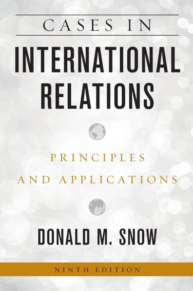 Cases International Relations: Principles and Applications