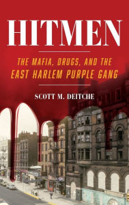 e-Books online libraries free books Hitmen: The Mafia, Drugs, and the East Harlem Purple Gang by Scott M. Deitche 9781538153567 English version ePub PDB MOBI