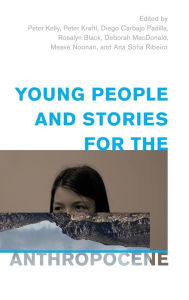 Title: Young People and Stories for the Anthropocene, Author: Peter Kelly Head UNESCO UNEVOC