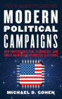 Modern Political Campaigns: How Professionalism, Technology, and Speed Have Revolutionized Elections