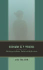 Responses to a Pandemic: Philosophical and Political Reflections