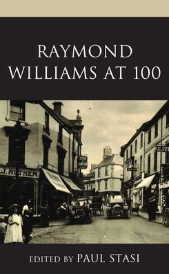 Raymond Williams at 100