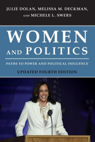 Title: Women and Politics: Paths to Power and Political Influence, Author: Julie Dolan Macalester College