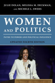 Title: Women and Politics: Paths to Power and Political Influence, Author: Julie Dolan Macalester College