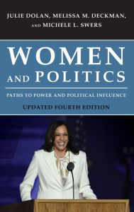 Title: Women and Politics: Paths to Power and Political Influence, Author: Julie Dolan Macalester College