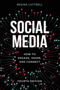 Title: Social Media: How to Engage, Share, and Connect, Author: Regina Luttrell