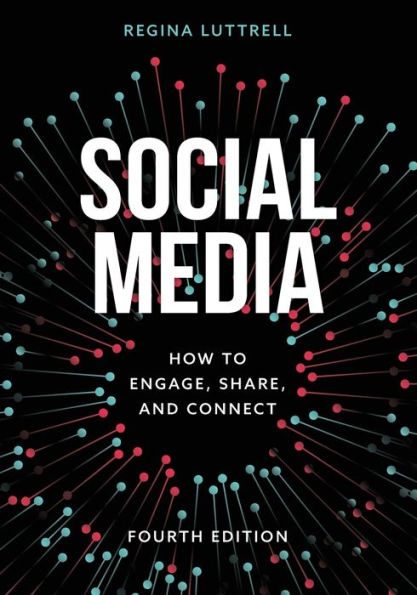 Social Media: How to Engage, Share, and Connect