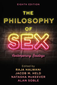 Title: The Philosophy of Sex: Contemporary Readings, Author: Raja Halwani