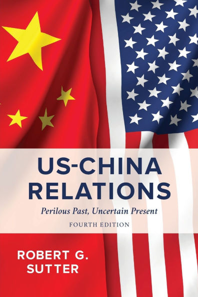 US-China Relations: Perilous Past, Uncertain Present