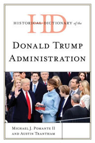 Online download books free Historical Dictionary of the Donald Trump Administration by Michael J. Pomante II, Austin Trantham RTF CHM 9781538157275 (English Edition)