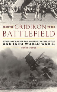 Mobi free download books From the Gridiron to the Battlefield: Minnesota's March to a College Football Title and into World War II