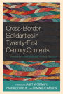 Cross-Border Solidarities in Twenty-First Century Contexts: Feminist Perspectives and Activist Practices