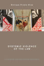 Systemic Violence of the Law: Colonialism and International Investment