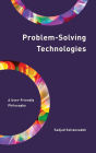 Problem-Solving Technologies: A User-Friendly Philosophy
