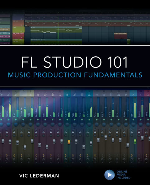 FL Studio 101: Music Production Fundamentals