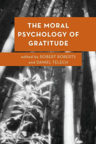 Title: The Moral Psychology of Gratitude, Author: Robert Roberts Chair of Ethics and Emotion Theory in the Jubilee Centre