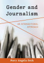 Gender and Journalism: An Intersectional Approach