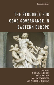 Title: The Struggle for Good Governance in Eastern Europe, Author: Michael Emerson