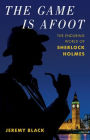 The Game Is Afoot: The Enduring World of Sherlock Holmes