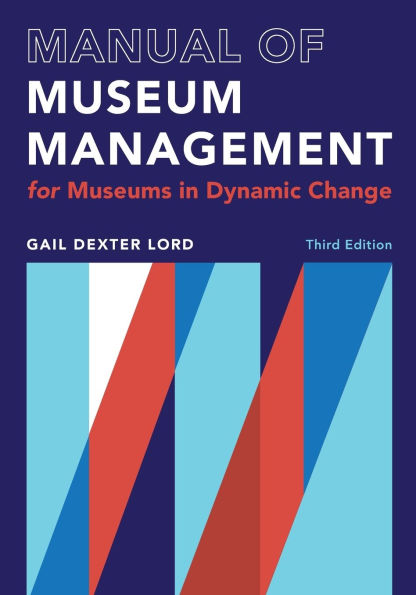 Manual of Museum Management: For Museums Dynamic Change