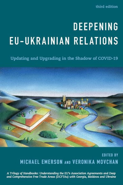 Deepening EU-Ukrainian Relations: Updating and Upgrading the Shadow of Covid-19