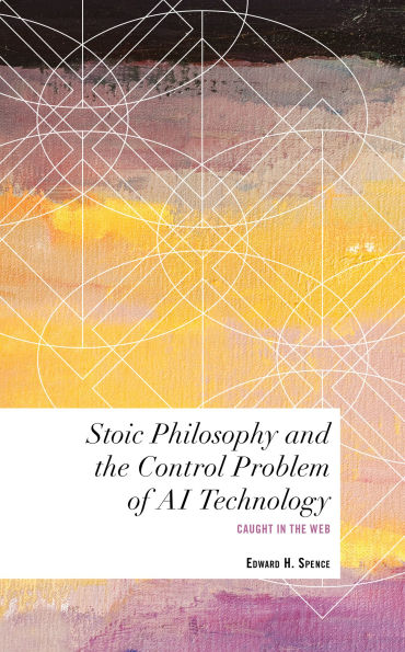 Stoic Philosophy and the Control Problem of AI Technology: Caught Web