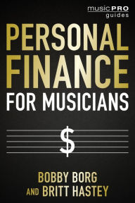 Title: Personal Finance for Musicians, Author: Bobby Borg