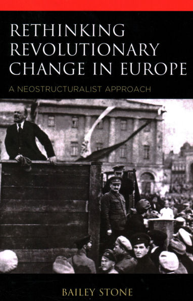 Rethinking Revolutionary Change Europe: A Neostructuralist Approach