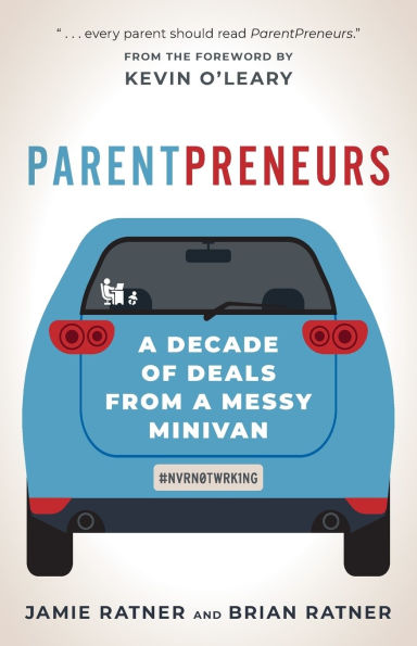 ParentPreneurs: a Decade of Deals from Messy Minivan