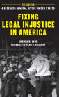 Fixing Legal Injustice in America: The Case for a Defender General of the United States