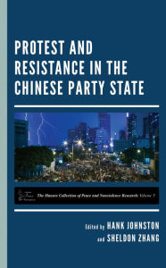 Title: Protest and Resistance in the Chinese Party State, Author: Hank Johnston