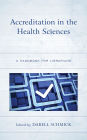 Accreditation in the Health Sciences: A Handbook for Librarians