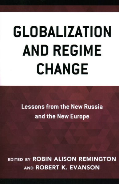Globalization and Regime Change: Lessons from the New Russia Europe
