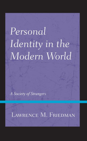 Personal Identity the Modern World: A Society of Strangers